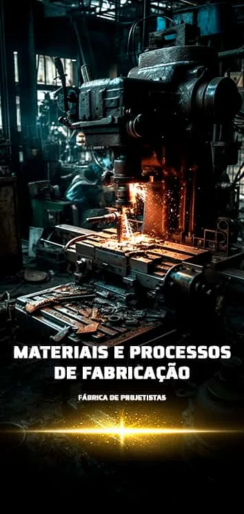 Materiais e Processos de Fabricação